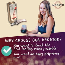 Load image into Gallery viewer, The Sippin’It wine aerator pourer instantly aerates by injecting air bubbles directly into the wine as you pour releasing aromas and intensifying flavor with a drip-free pour.